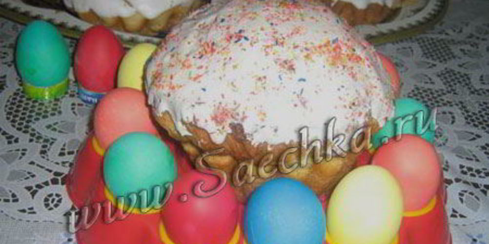 Рецепт вкусного кулича пасхального